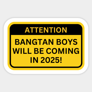 Attention BTS Will Be Coming In 2025 Sticker